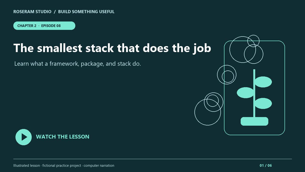 Episode 8: The smallest stack that does the job